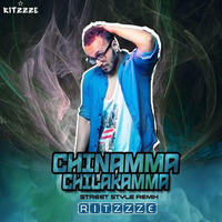 Chinnamma Chilakkamma ( Ritzzze Remix ) by Ritzzze