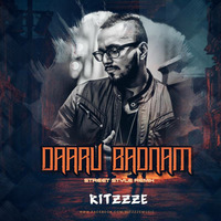 Daaru Badnam ( Ritzzze Streetstyle Remix ) by Ritzzze