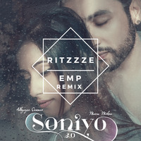 Soniyo 2.0 ( Ritzzze x EMP OFFICIAL remix) - Adhyayan Suman by Ritzzze