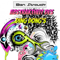 Ben Strauch - Abstraktheit des Ding Dong's by klangmeister (Ben Strauch)