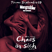 klangmeister / Ben Strauch - Chaos in sich | September19 by klangmeister (Ben Strauch)