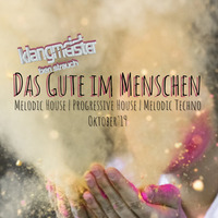 klangmeister / Ben Strauch - Das Gute im Menschen | Oktober'19 by klangmeister (Ben Strauch)