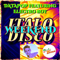 DATAPOP feat. Electro Boy - Weekend by Ian Patrcik Coleen