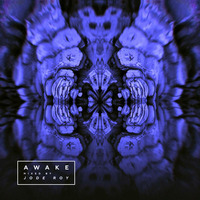 △ AWAKE ▽┃Episode 002 mixed by Jode Roy by Jode Roy