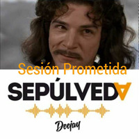 Sesión Prometida by SEPULVEDA_DJ