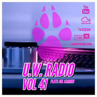  U.W.RADIO HOUSE MUSIC IN PLAYA DEL CARMEN VOL 41 by Emmanuel Joya