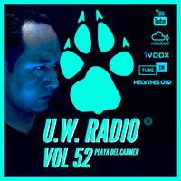 U.W.RADIO HOUSE MUSIC IN PLAYA DEL CARMEN VOL 52 by Emmanuel Joya