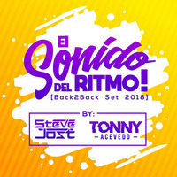 El Sonido Del Ritmo [Back2Back Set 2018] By Steve Jost Ft Tonny Acevedo by Steve Jost