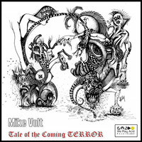 WPA036 Mike Volt -  A Tale Of The Coming Terror EP (Mixed By Acid Driver) by We Play Acid (Record Label)