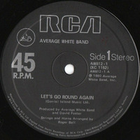 Lets Go Round Again * Average White Band - 12 Inch Version by Stevies Beauties 2