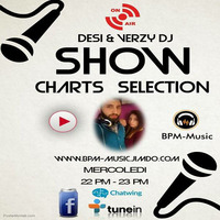 Desi &amp; Verzy DJ present Charts Selection Ep. 08 (BPM-Music Radio) by Verzy DJ