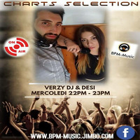 Desi &amp; Verzy DJ present Charts Selection Ep. 11 (BPM-Music Radio) by Verzy DJ