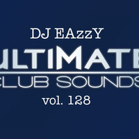 DJ EAzzY vol. 128 (Ultimative Club Sounds) by DJ EAzzY