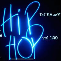 DJ EAzzY vol.129 (Hip Hop mixtape) by DJ EAzzY