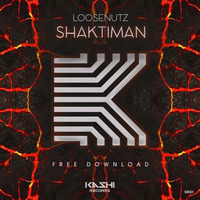 Shaktiman - Loosenutz (orignal mix) by Pranil