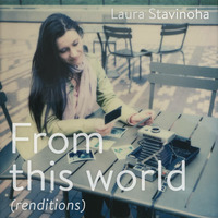 Zero 7 - This World (live cover song) by Laura Stavinoha