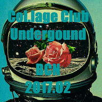 Col.lage Club Underground BCN - 2017.02 -  by Eloi Donde Estoy - dJeloi242 -