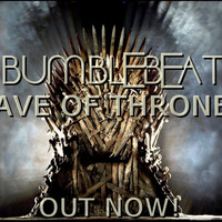 Bumblebeat - Rave Of Thrones (Original Mix) by bumblebeatdj