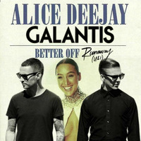 Alice Deejay Vs Galantis - Better Of Runaway (WILD SOULS Mashup) by Wild Souls Djs