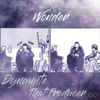 It's Dynamite X ThatProducer - Wonder by It's Dynamite