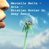 Marcella Bella - Nell'aria (Kristian Rovier go away remix ) by Kristian Rovier