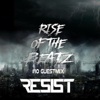 Alexx V  Rise Of The Beatz #10 Guestmix &quot;Resist&quot; by Alexx V