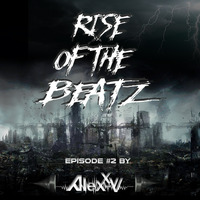 Alexx V - Rise Of The Beatz #02 by Alexx V