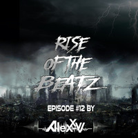 Alexx V - Rise Of The Beatz #012 by Alexx V
