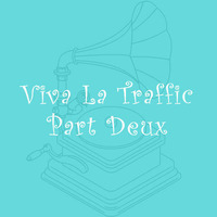 Viva To Traffic Part Two - Mixed by Karl Lambert by Karl Lambert