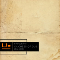 EPISODE 010 - DUCHESS OF DUB #electronic #deep #dub #dubtechno #dubtechnomusic #techno #technomusic #dj #mix #podcast #series by U. Dub Techno Podcast Series