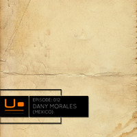 EPISODE 012 - DANY MORALES #electronic #deep #dub #dubtechno #dubtechnomusic #techno #technomusic #dj #mix #podcast #series by U. Dub Techno Podcast Series