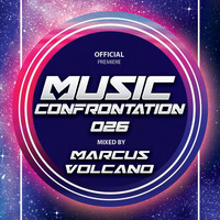 Music Confrontation 026 mixed by Marcus Volcano by Marcus Volcano