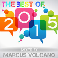 The Best Of 2015 mixed by Marcus Volcano by Marcus Volcano