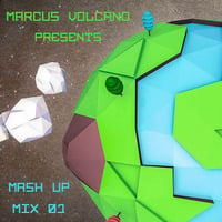 Mash Up 01 mix by Marcus Volcano by Marcus Volcano