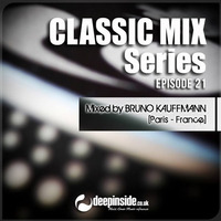 DEEPINSIDE RADIO CLASSIC MIX EPISODE 21 MIXED BY BRUNO KAUFFMANN by bruno kauffmann