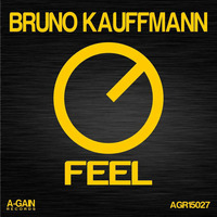 BRUNO KAUFFMANN &quot;FEEL&quot; ORIGINAL MIX A-GAIN RECORDS by bruno kauffmann