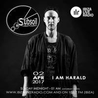 [Radioshow for ibizaliveradio.com] Subsoil by Dust in Dawn 01.04.2017 by I AM HARALD