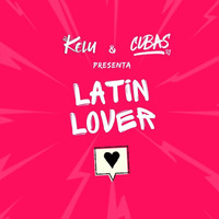 MIX LATIN LOVER - DJ KELU FT DJ CUBAS by Dj Kelú