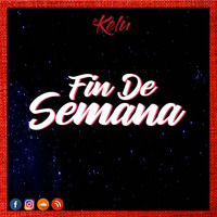 Fin De Semana @KelúMixes by Dj Kelú