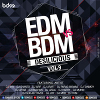 Edm VS Bdm Desilicious vol.09 - BDM House