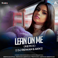 Celina Sharma - Lean On Me (REMIX) - DJ RIDWAN &amp; AKN by BDM HOUSE