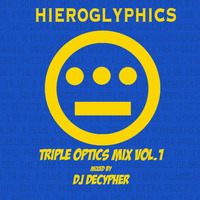 Hieroglyphics Triple Optics Mix vol. 1 by DJ Decypher