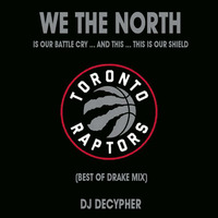 We The North (Best of Drake Mix) by DJ Decypher
