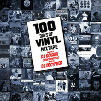 100 Days of Vinyl Mix by DJ Decypher