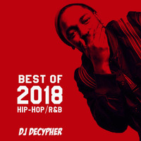 Best of 2018 Mix by DJ Decypher
