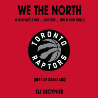 We The North (Best of Drake Mix) by DJ Decypher