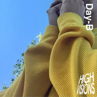 HIGH VISIONS MIX 5 - Day-B 3 by HIGH VISIONS MUSIC
