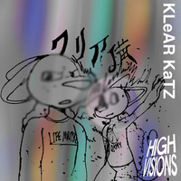 HIGH VISIONS 9 - KLeAR KaTZ by HIGH VISIONS MUSIC