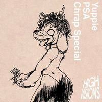HIGH VISIONS 10 - Yuppie - PSA (Chrap Special) by HIGH VISIONS MUSIC