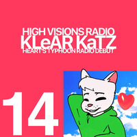 RADIO 14 - KLeAR KaTZ - HEART'S TYPHOON Debut - SU.12.9.2018 by HIGH VISIONS MUSIC